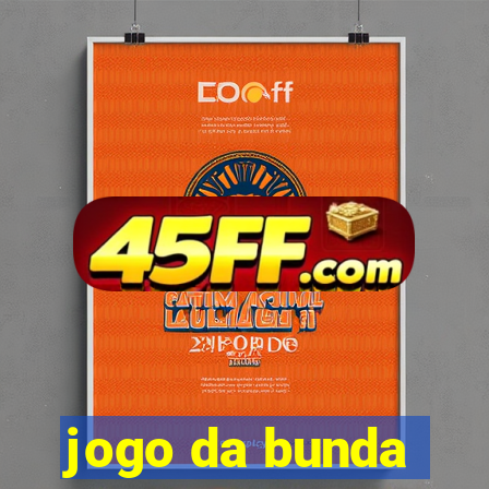 jogo da bunda